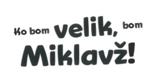 Ko bom velik, bom Miklavž! - pravljcia