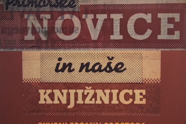 Primorske novice in naše knjižnice – skupni spomin prostora