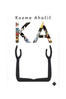 Naslovnica knjige KA : Kozma Ahačič