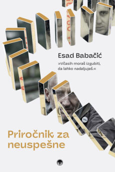 Naslovnica knjige Priročnik za neuspešne : Esad Babačić